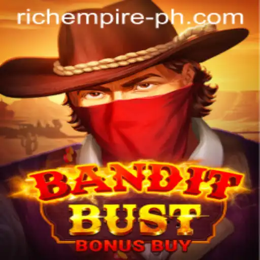 BanditBustBonusBuy: Immerse Yourself in the Rich Empire