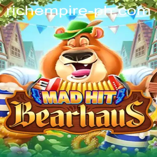 MadHitBearhaus: An Epic Journey in Building a Rich Empire